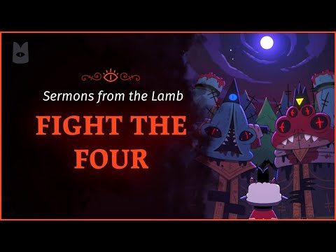 Cult of the Lamb | Sermons from the Lamb: Fight the Four