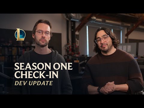 Season One Check-in | Dev Update - League of Legends