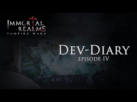 Immortal Realms: Vampire Wars - Dev-Diary Ep. 4 (UK)