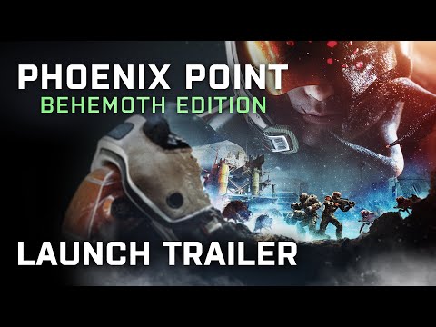 Phoenix Point: Behemoth Edition - Launch Trailer