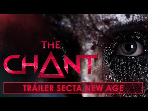 The Chant - New Age Cult Trailer [ES]