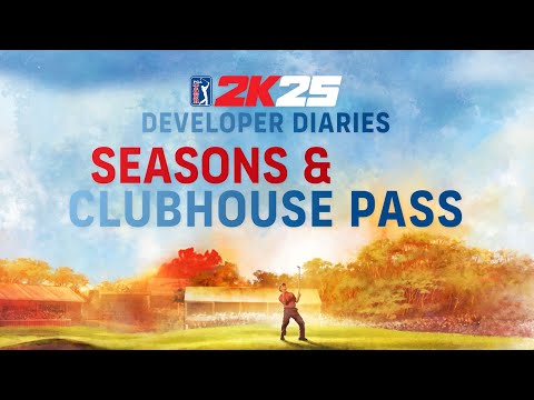 PGA TOUR 2K25 Developer Diary #3 I Seasons &amp; Clubhouse Pass I 2K