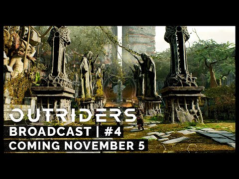 Outriders Broadcast #4 - Coming November 05