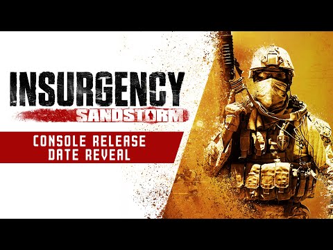 Insurgency: Sandstorm - Console Release Date Reveal Trailer