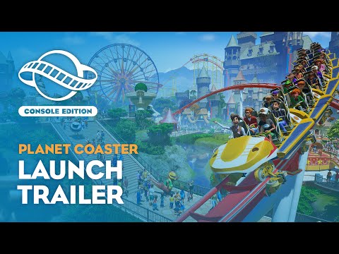 Planet Coaster: Console Edition | Launch Trailer