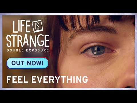 Feel Everything - Life is Strange: Double Exposure Launch Trailer