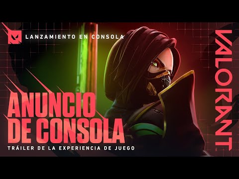 ANUNCIO DE VALORANT PARA CONSOLAS // Tráiler de la experiencia de juego - VALORANT