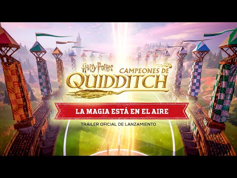 Harry Potter: Campeones de Quidditch - Tráiler Oficial de Lanzamiento - La Magia Está en el Aire