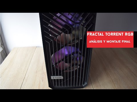 Fractal Torrent RGB. Montaje final y #análisis del gabinete | Gameit ES