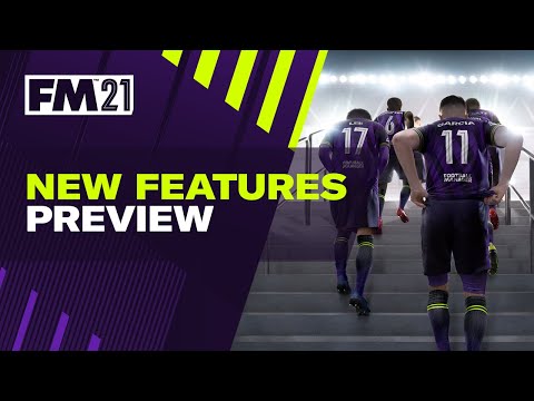 Football Manager 2021 | New Feature Preview | Welcome to #FM21