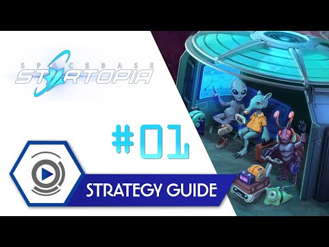 Spacebase Startopia: Strategy Guide #01