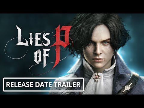 Lies of P - Official Release Date Trailer