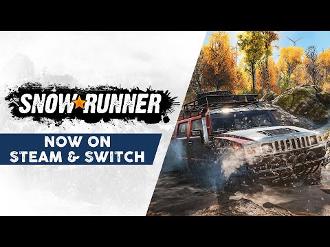 SnowRunner - Steam &amp; Nintendo Switch Launch Trailer