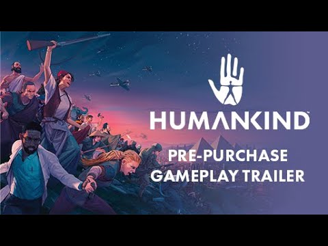 HUMANKIND™ - Pre-Purchase Gameplay Trailer