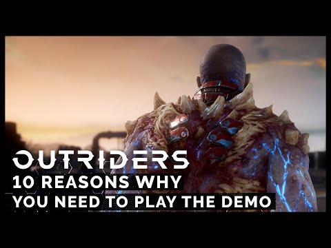 10 Reasons Why You Need To Play The Outriders Demo [PEGI]