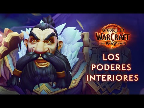 Tráiler oficial - Los poderes interiores| World of Warcraft | The War Within