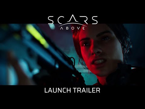 Scars Above - Tráiler de Lanzamiento