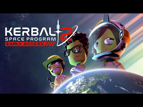 Kerbal Space Program 2: Episode 6 - Early Access