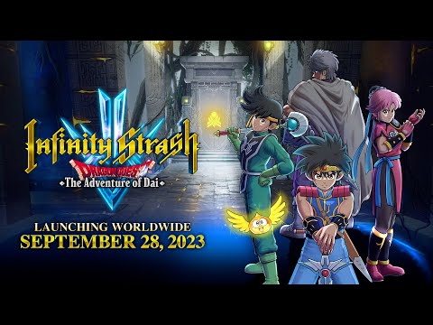 Infinity Strash: DRAGON QUEST The Adventure of Dai | Release Date Trailer