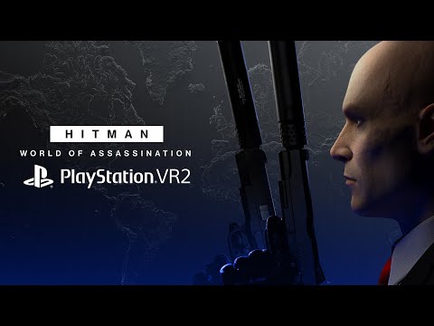 HITMAN World of Assassination - PSVR2 Announcement Trailer