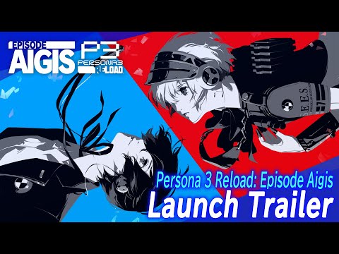 Persona 3 Reload: Episode Aigis - Launch Trailer