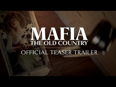 Mafia: The Old Country - Official Teaser Trailer