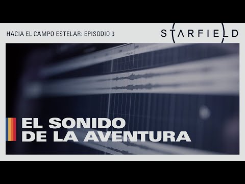 Hacia el campo estelar – Episodio 3: El sonido de la aventura