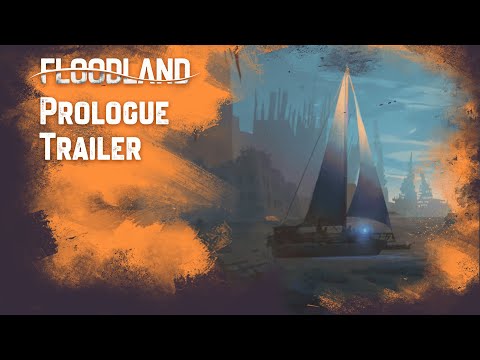 Floodland – Prologue