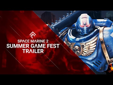 Warhammer 40,000: Space Marine 2 - Summer Game Fest Trailer