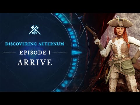 Discovering Aeternum: Episode 1 - Arrive