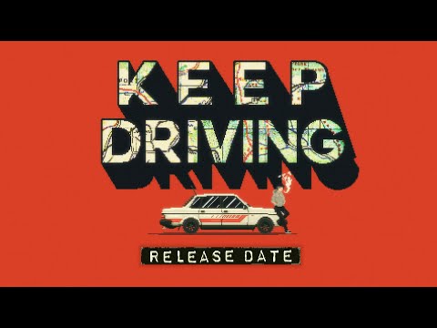 Keep Driving - Release Date Trailer