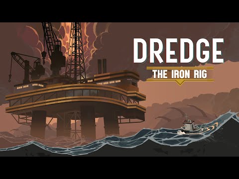 DREDGE | The Iron Rig | Release Date Announcement Trailer