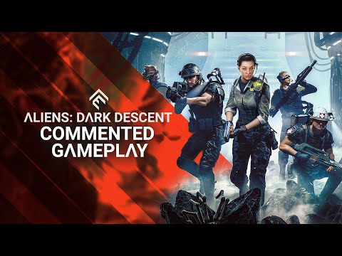 Aliens: Dark Descent - Commented Gameplay Trailer