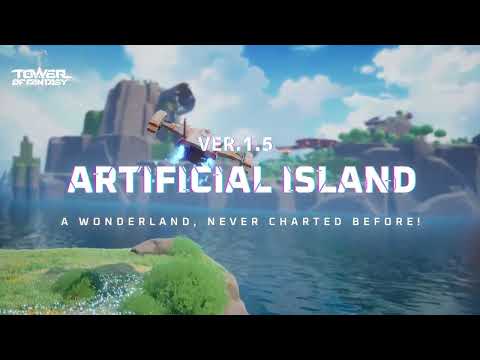 Version 1.5: Artificial Island | New Version Update Trailer | Tower of Fantasy