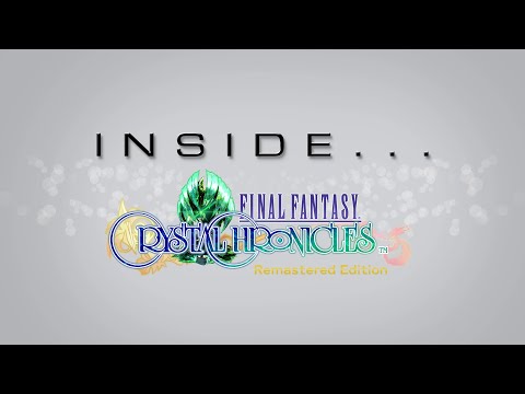 Inside FINAL FANTASY CRYSTAL CHRONICLES Remastered Edition (Closed Captions)