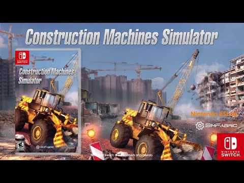 Construction Machines Simulator for Nintendo Switch - Official Trailer