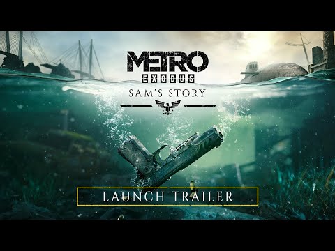 Metro Exodus - Sam&#039;s Story Launch Trailer [PEGI]