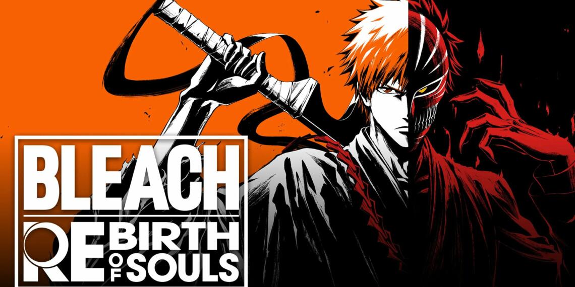 BLEACH Rebirth of Souls