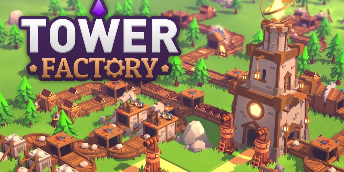 Tower Factory