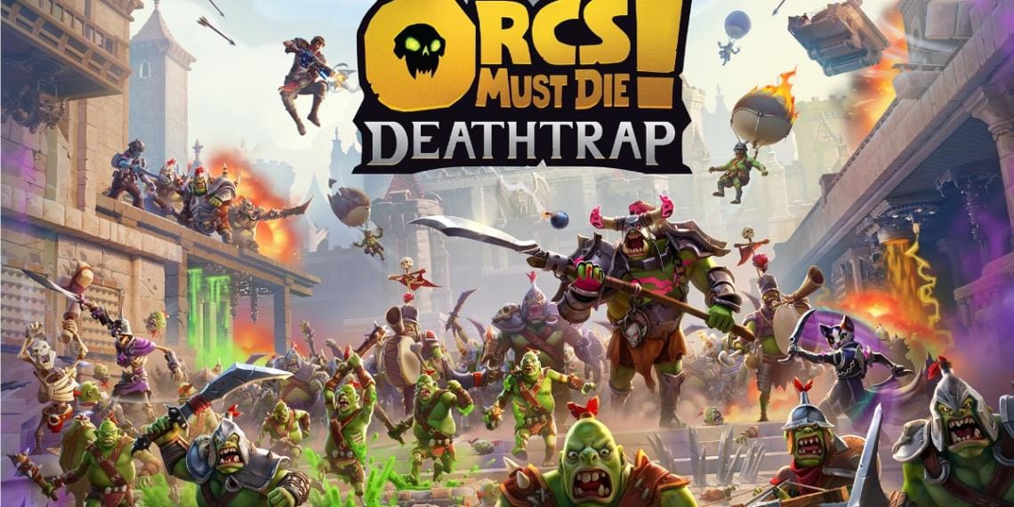 Orcs Must Die: Deathtrap!